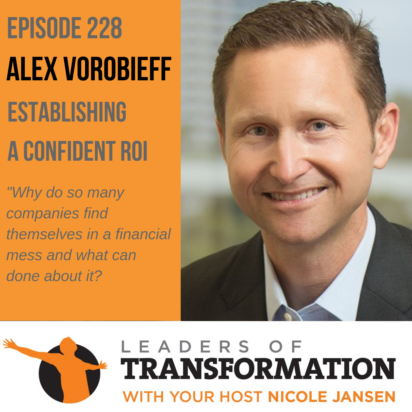 228: Alex Vorobieff: Establishing A Confident ROI