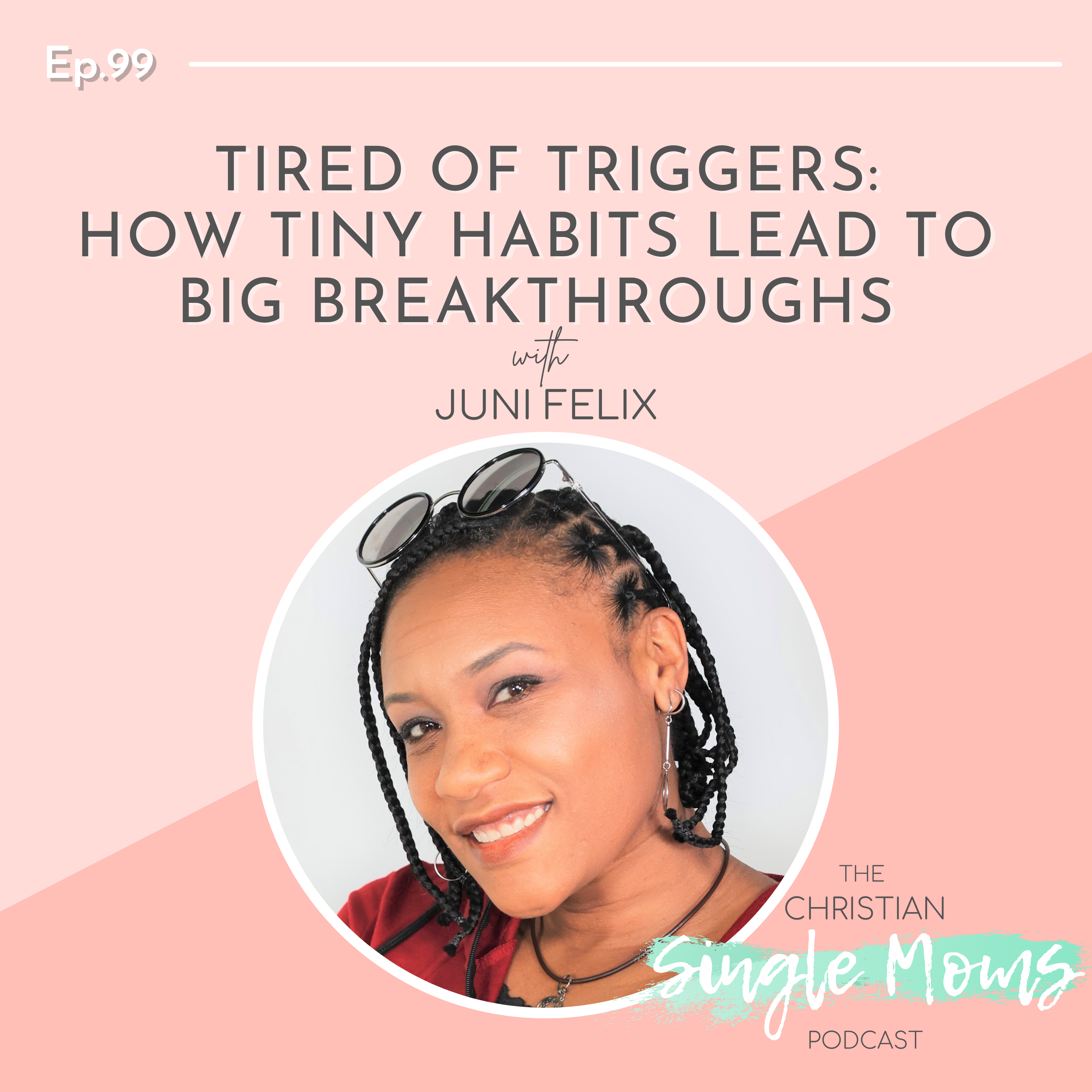 Tired of Triggers: How Tiny Habits Lead to Big Breakthroughs with Juni Felix