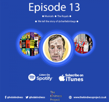 Episode 13 - Musicals, The Royals and we tell the story of @CharlieBinbags