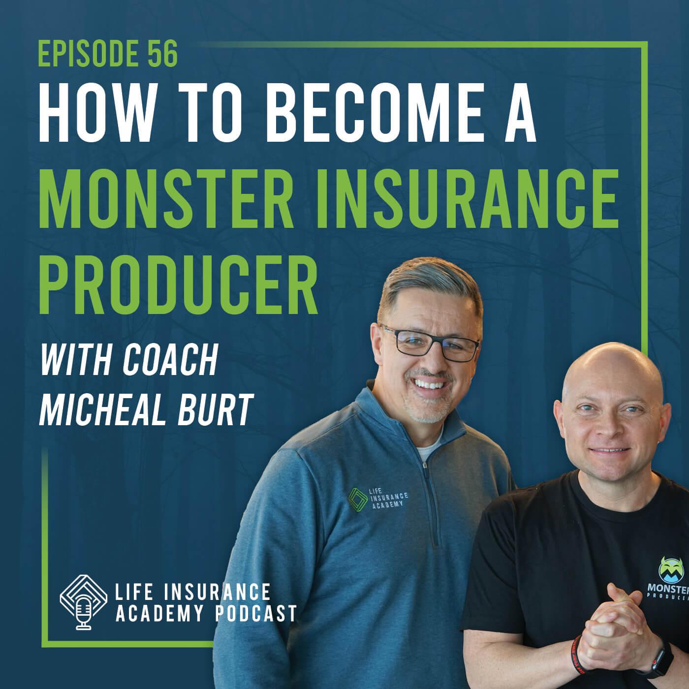 How to Become a Monster Insurance Producer with Coach Micheal Burt