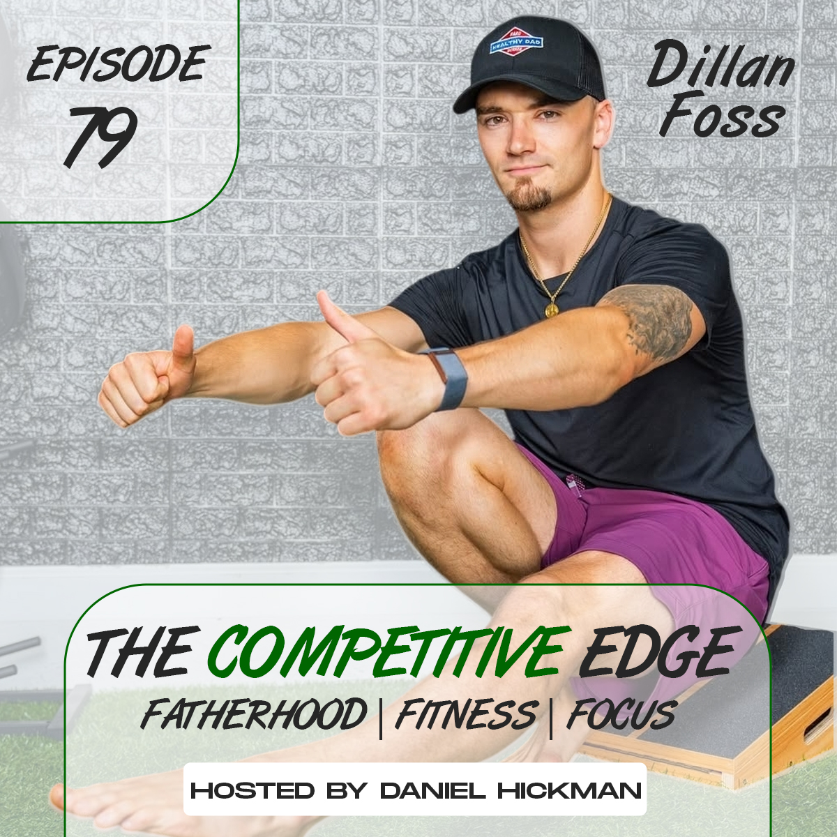 The Competitive Edge Podcast: Fatherhood | Fitness | Focus
