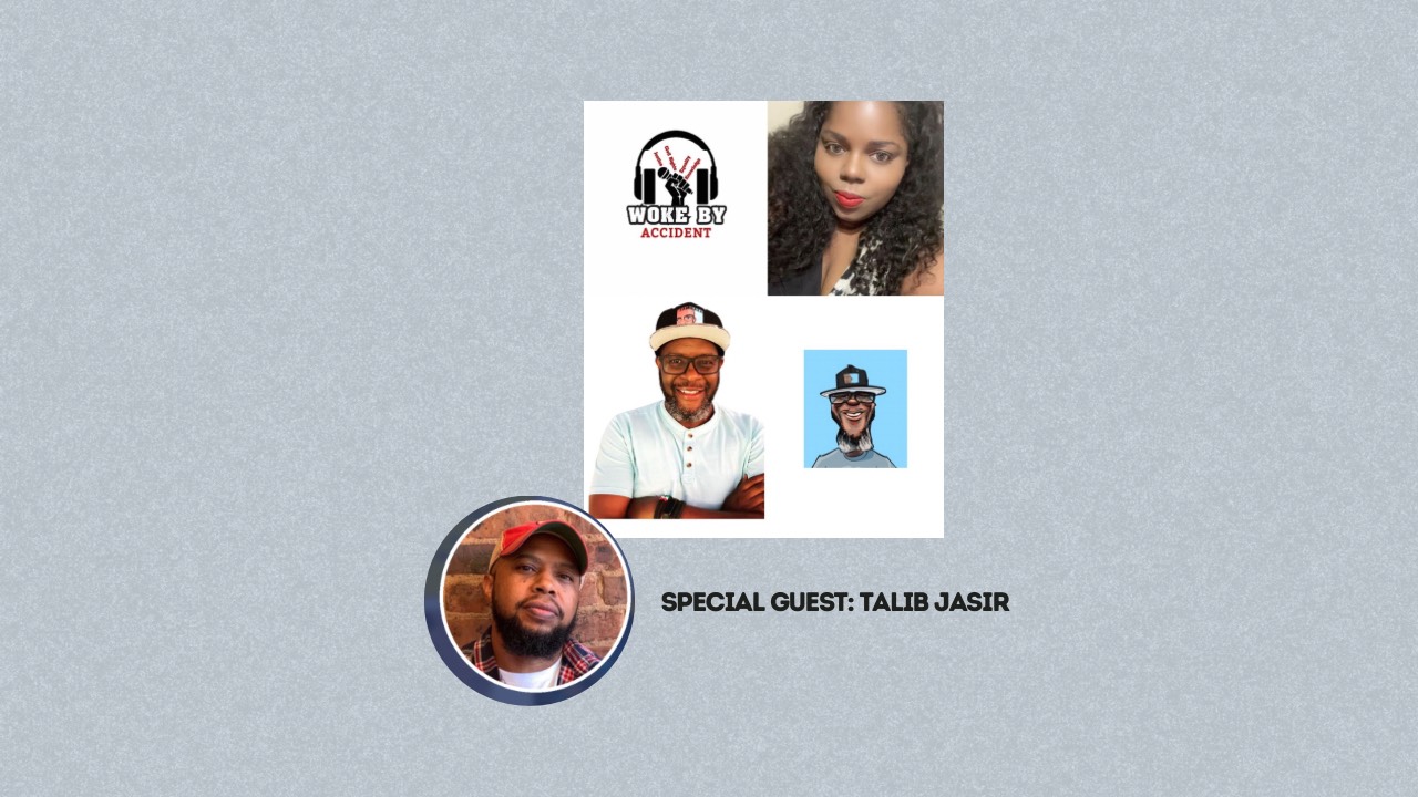 Woke By Accident Podcast