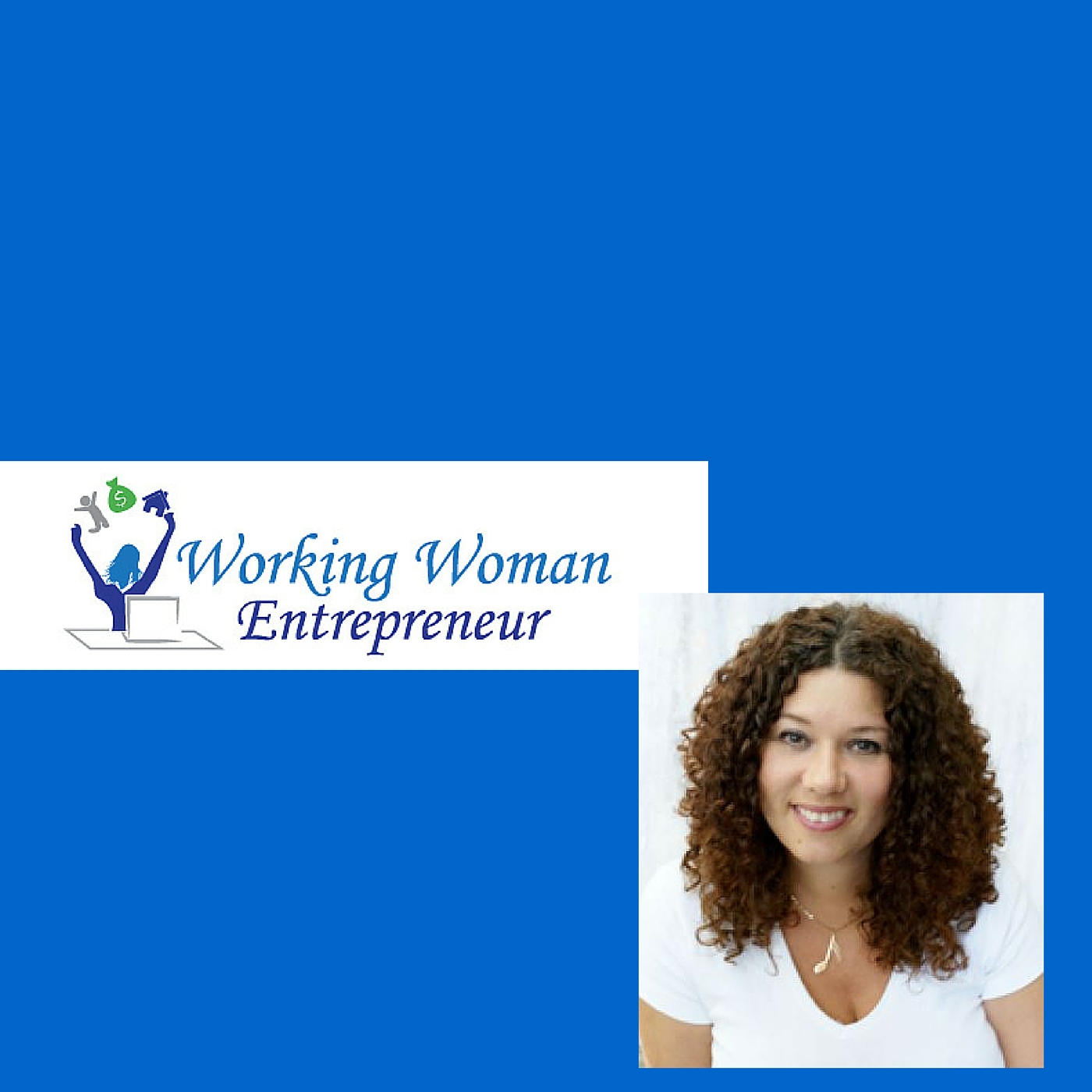 Working Woman Entrepreneur |Successful Women Entrepreneurs Empowering You To Gain and Maintain the Freedom To Live The Life That You Want.