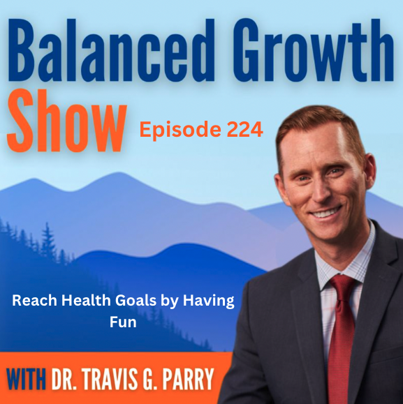 Balanced Growth Show with Dr. Travis Parry