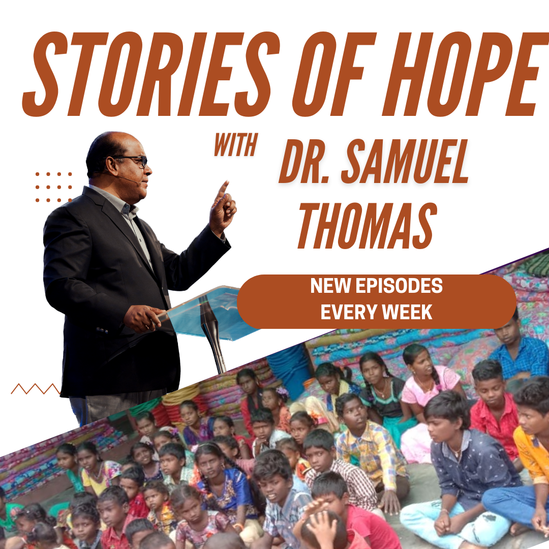 Stories of Hope with Dr. Samuel Thomas