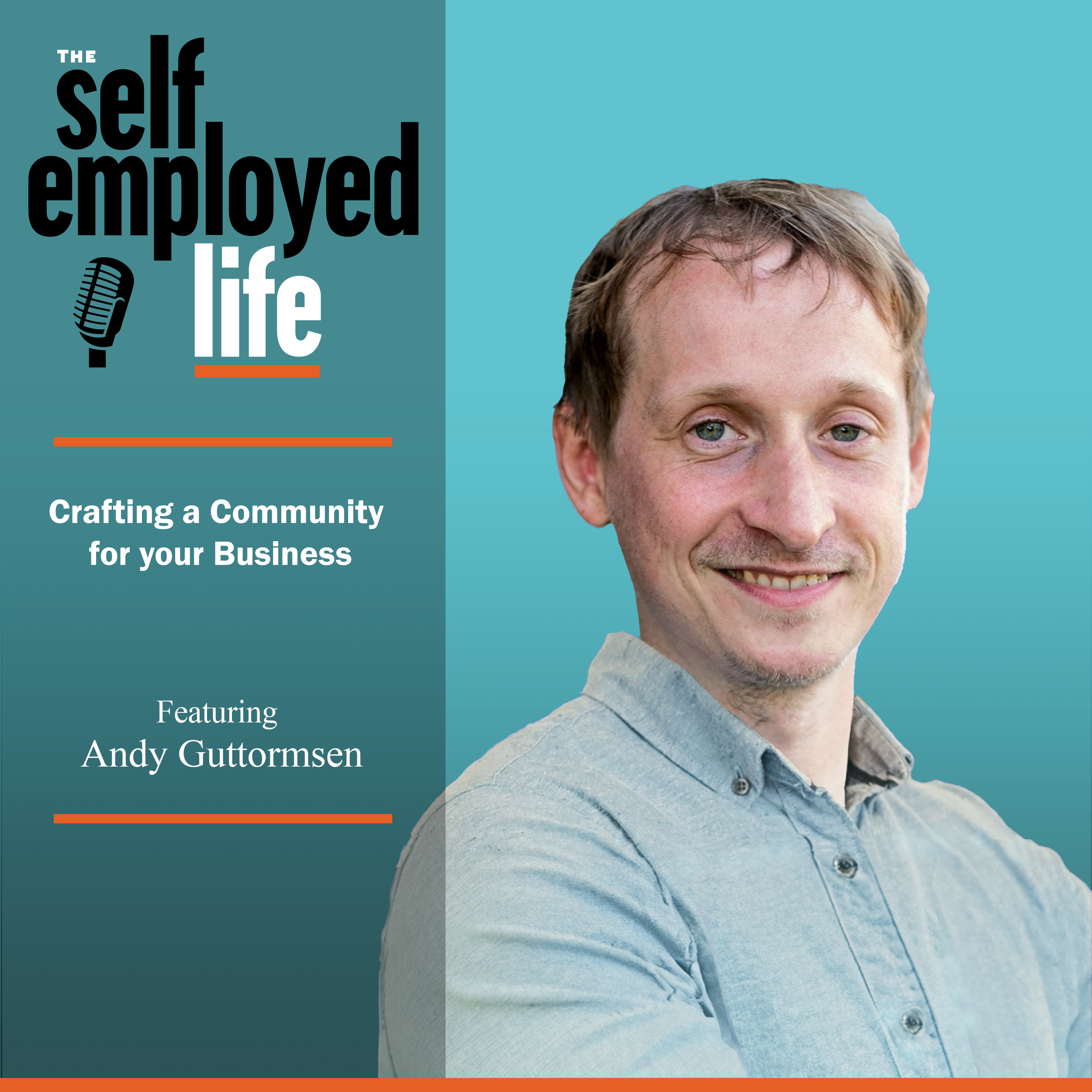 932: Andy Guttormsen – Crafting a Community for your Business