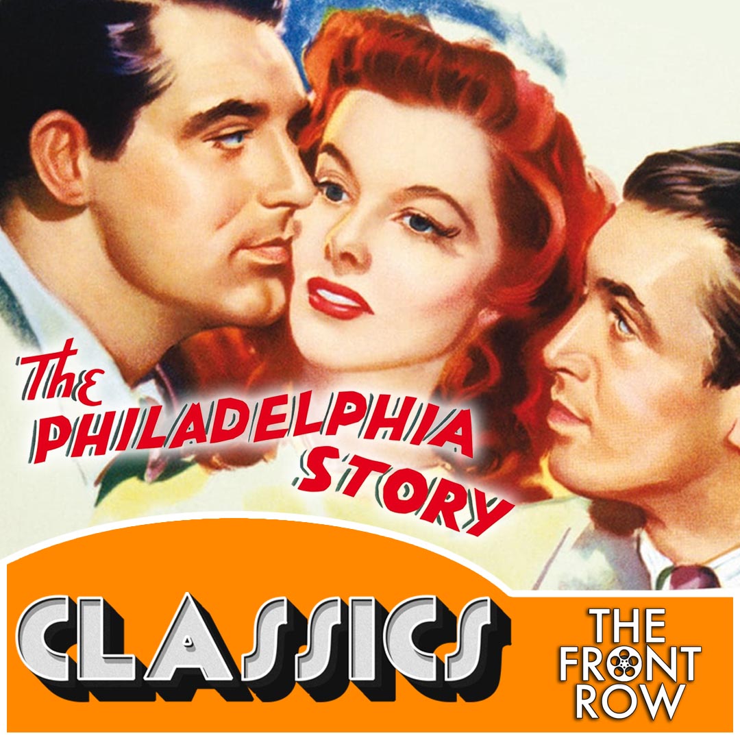 CLASSICS - The Philadelphia Story