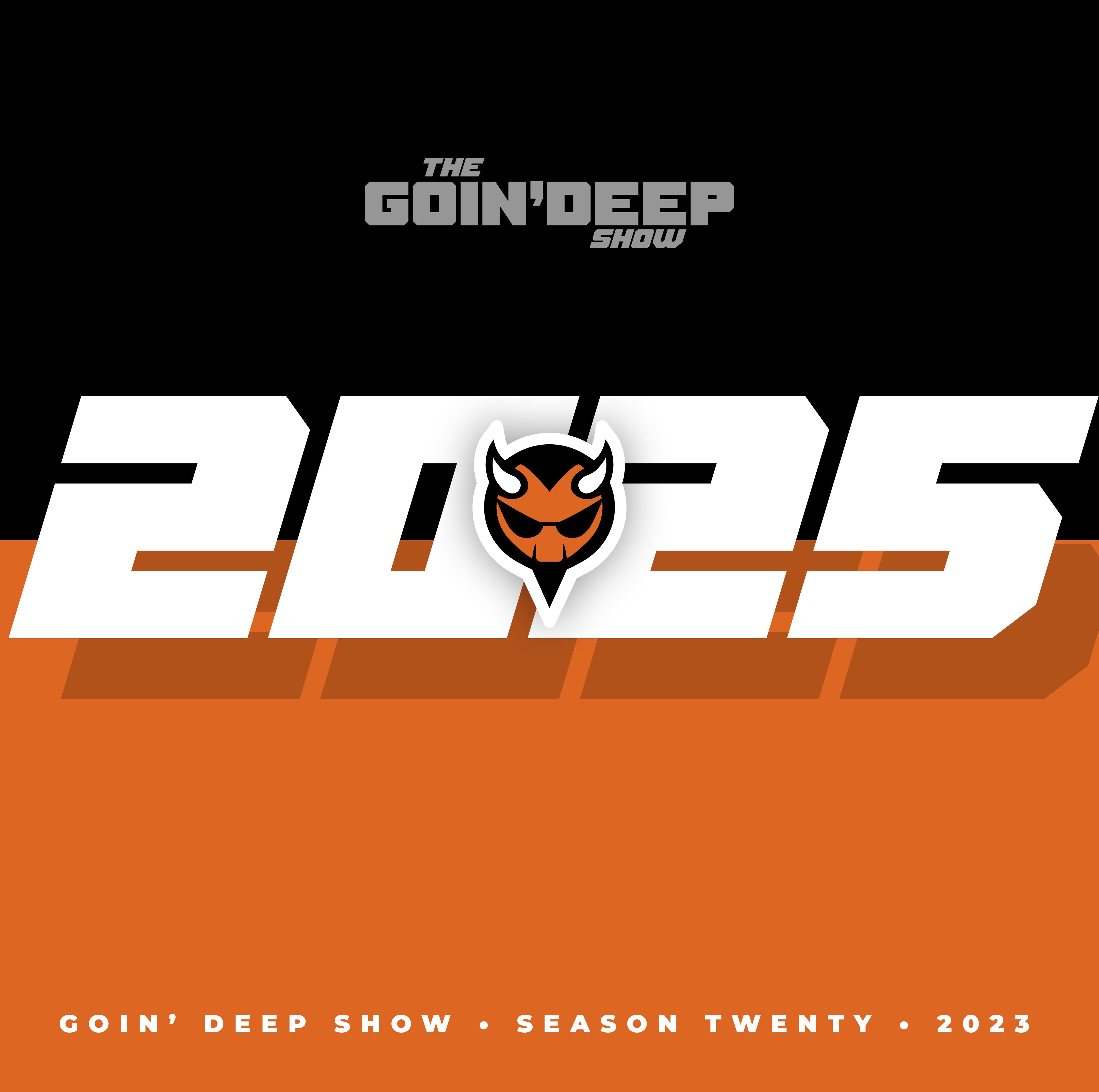 Goin’ Deep Show 2025: Happy Fucked up Family Holiday
