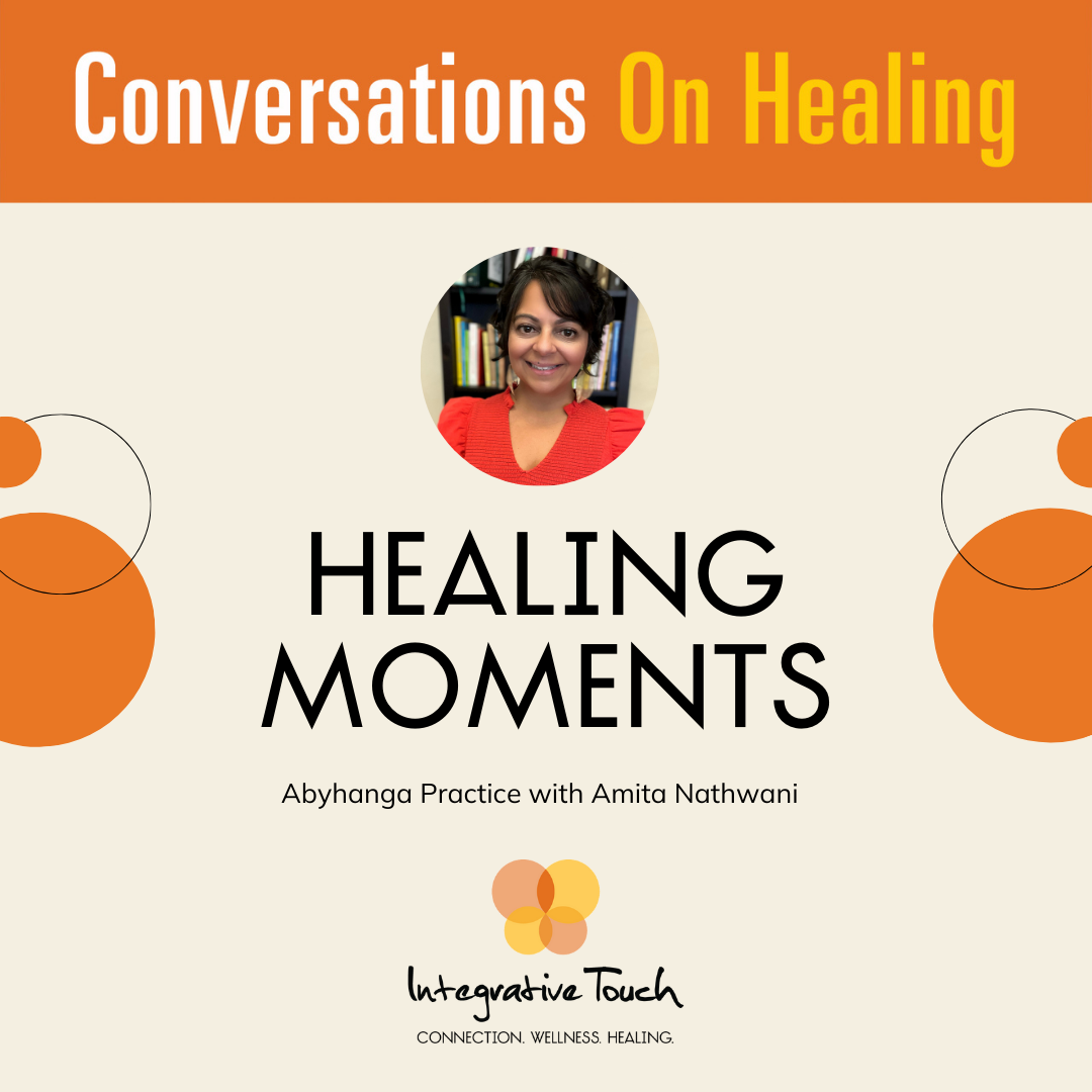 Healing Moments: Abyhanga Practice with Amita Nathwani