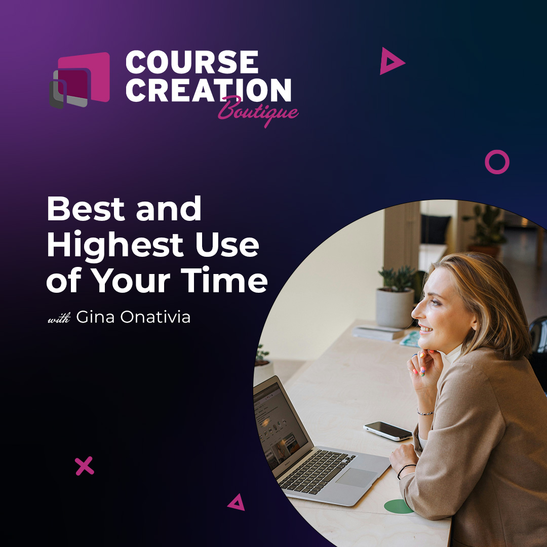 #189: Best and Highest Use of Your Time