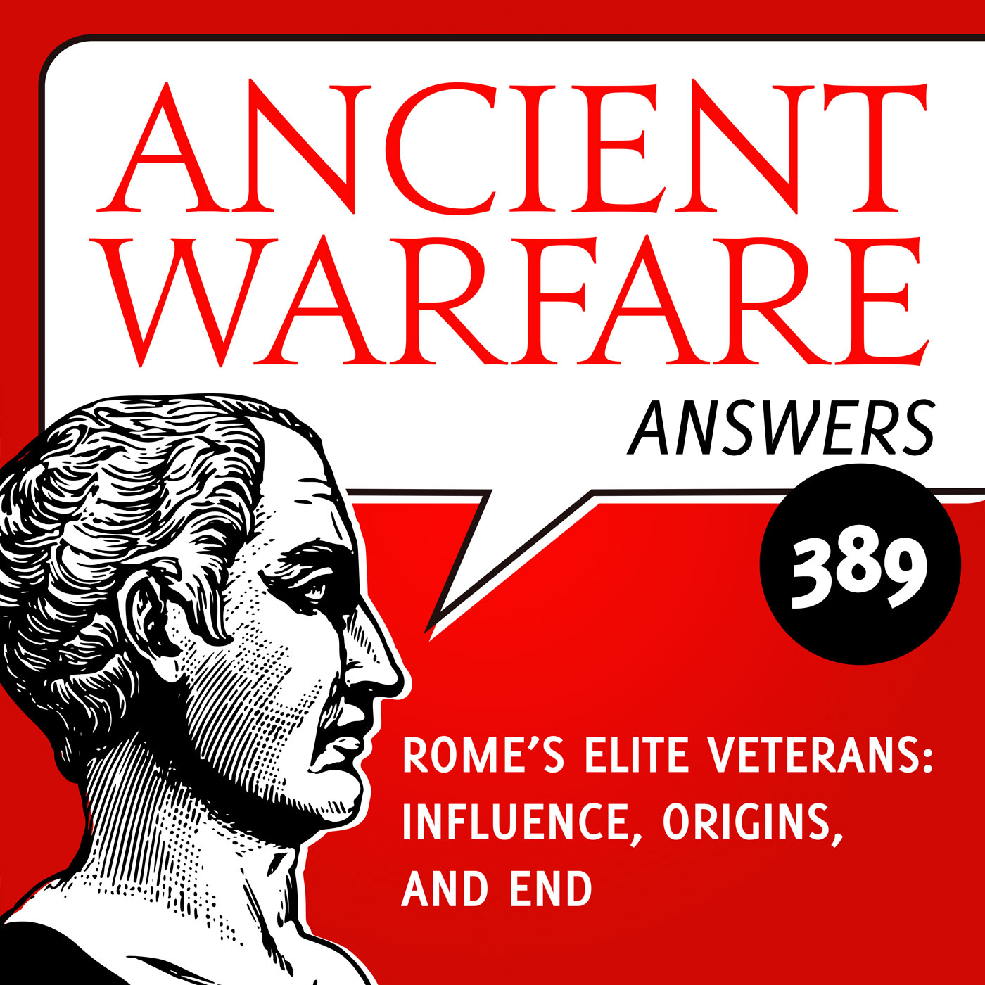 AWA389 - Rome's Elite Veterans: Influence, Origins, and End