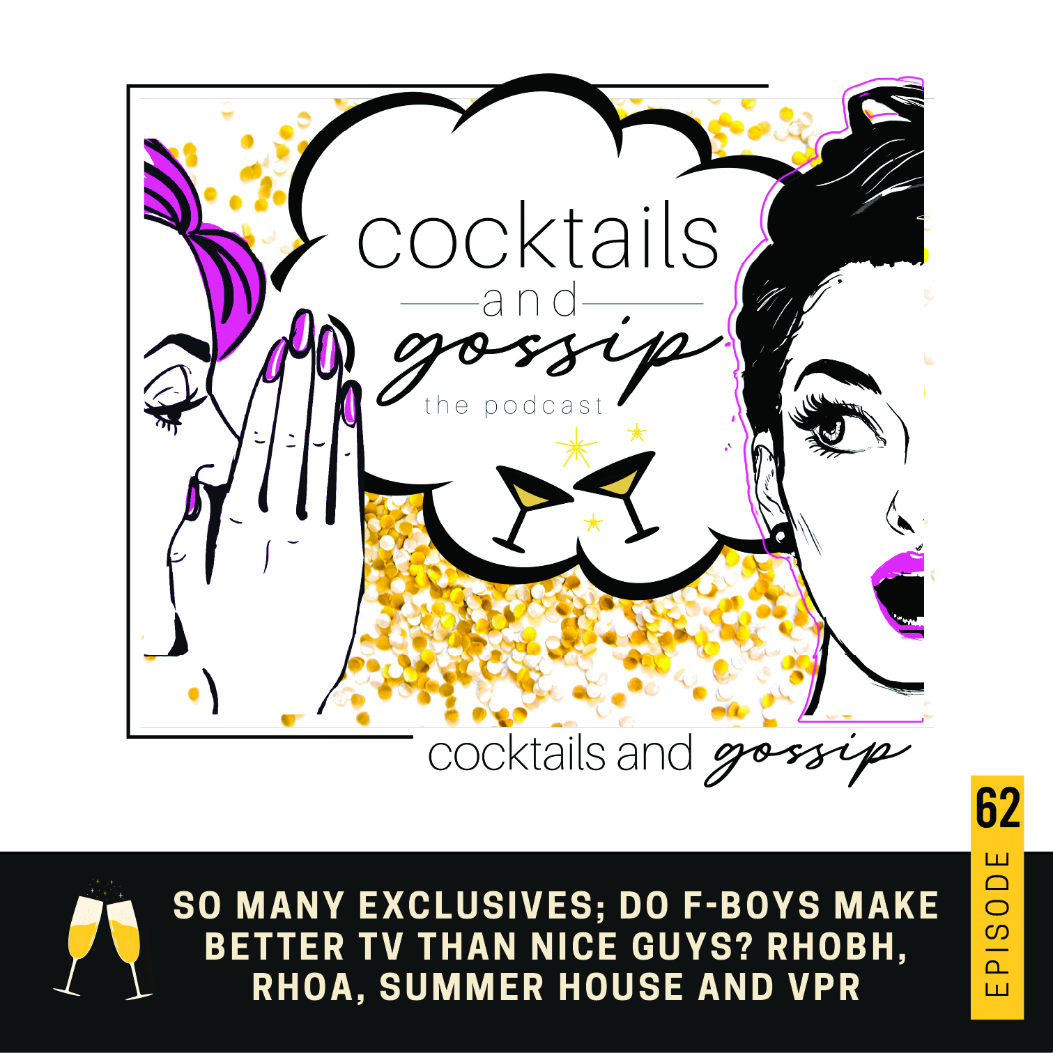 62. So many exclusives; Do F-Boys make better TV than nice guys?  RHOBH, RHOA, Summer House and VPR