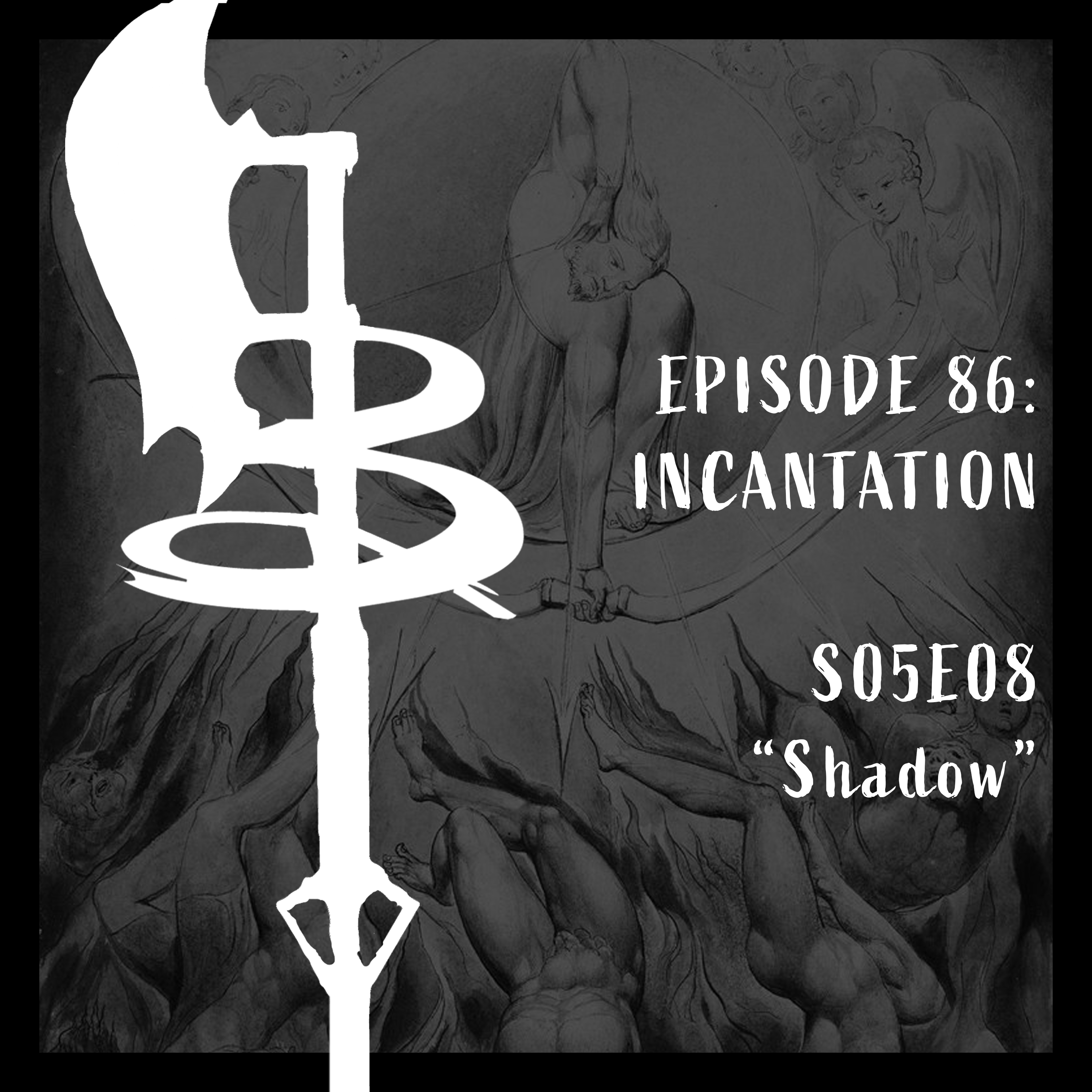 Buffy Boys 086 - Incantation (S05E08)