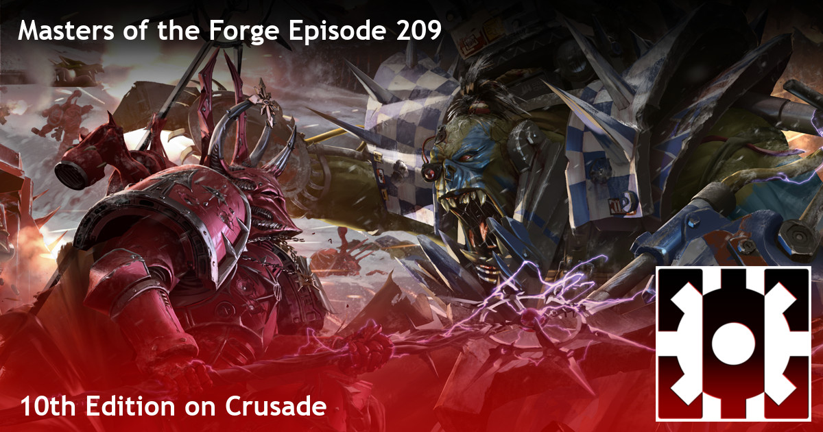 Episode 209 - 10th Edition on Crusade Episode 209 - 10th Edition on Crusade