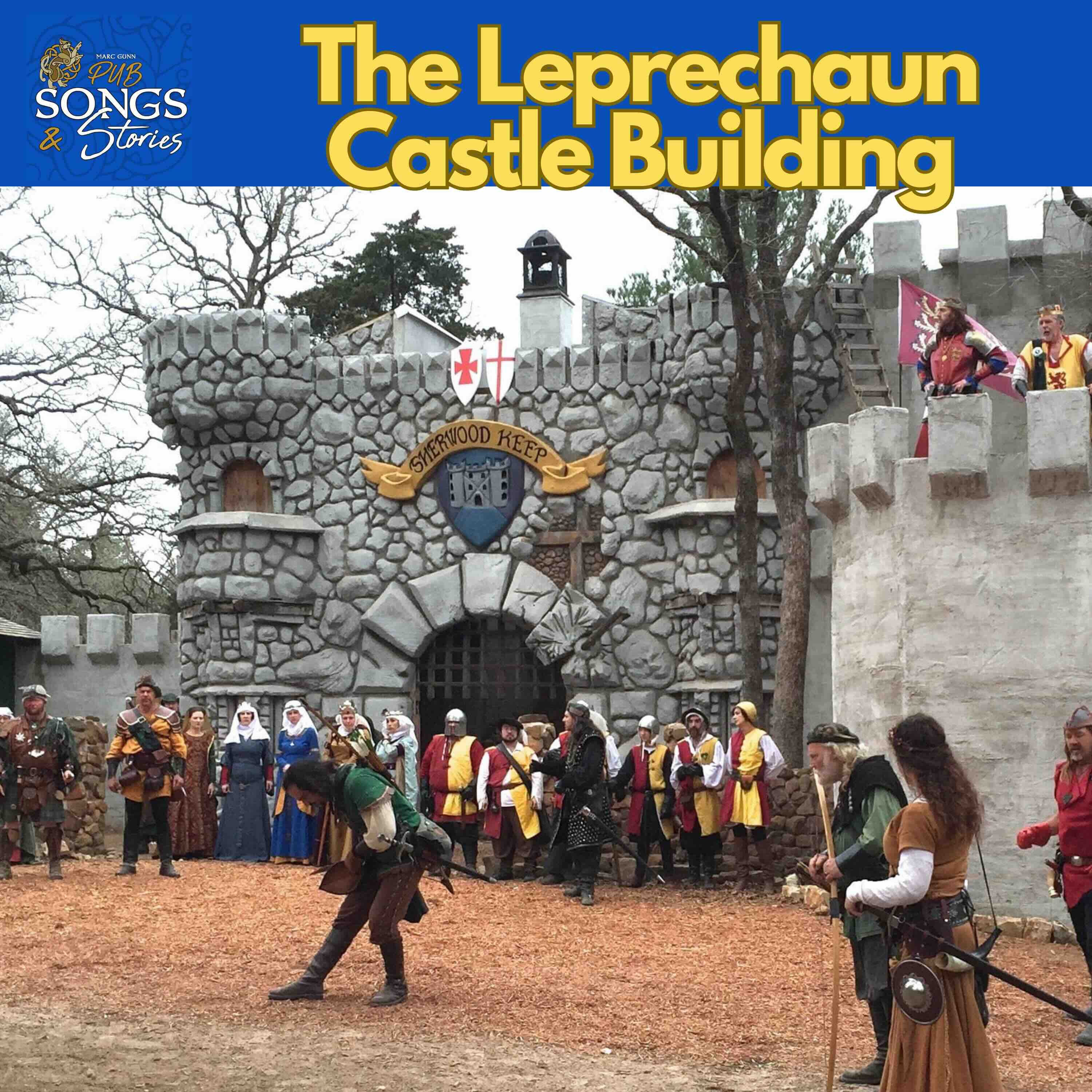 The Leprechaun, Building Sherwood Forest Faire Castle #286