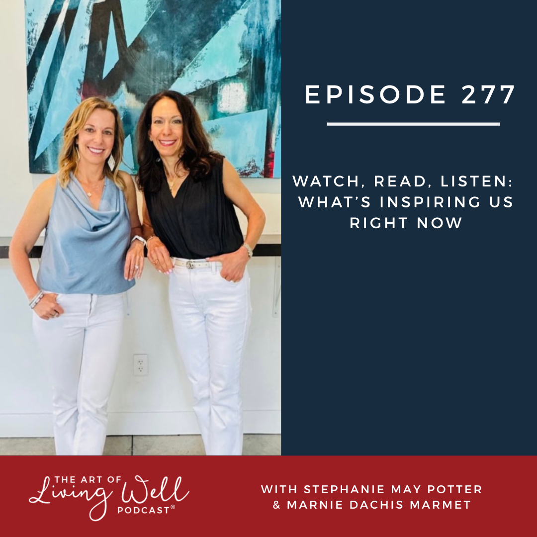 The Art of Living Well Podcast®