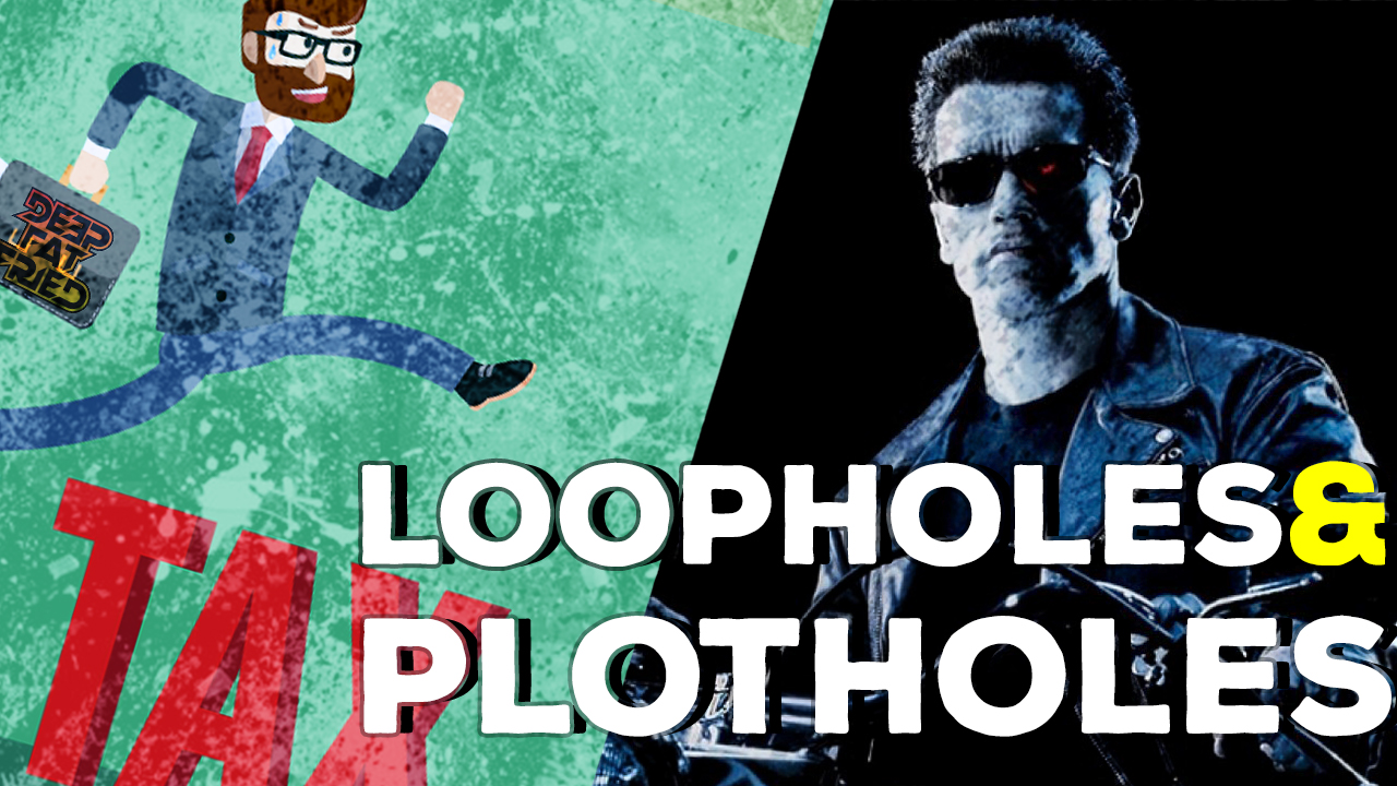 Loopholes and Plotholes = DFF