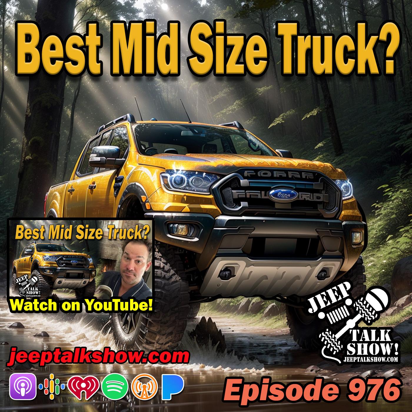 Episode 976 - Best Mid Size Truck