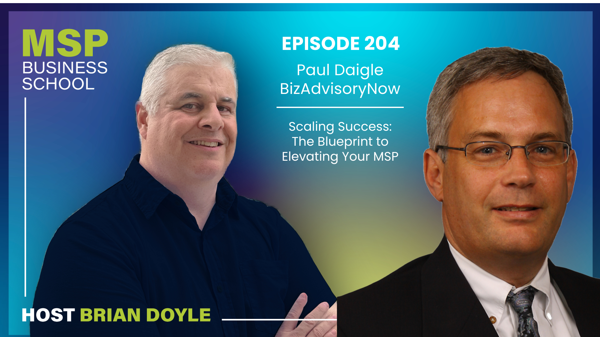 cover of episode Paul Daigle Scaling Success The Blueprint to Elevating Your MSP