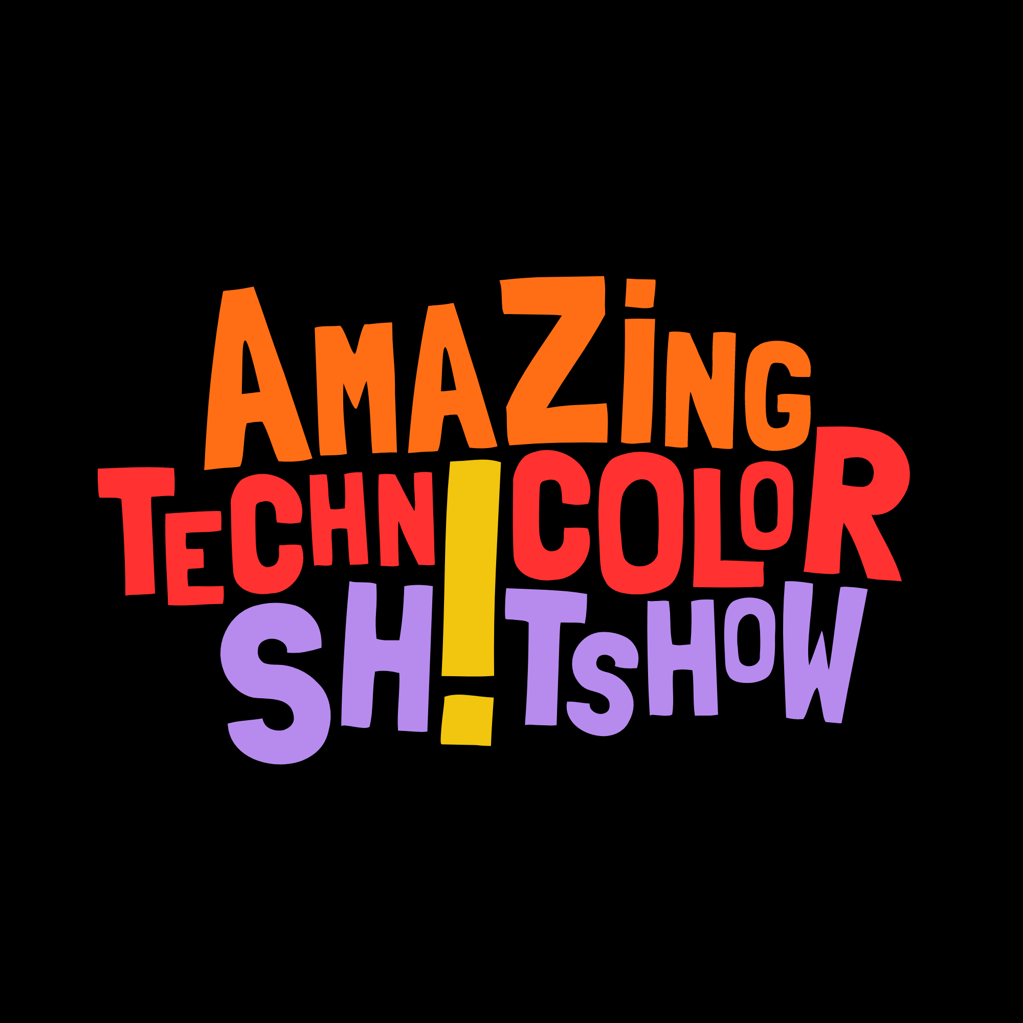 Amazing Technicolor Shitshow