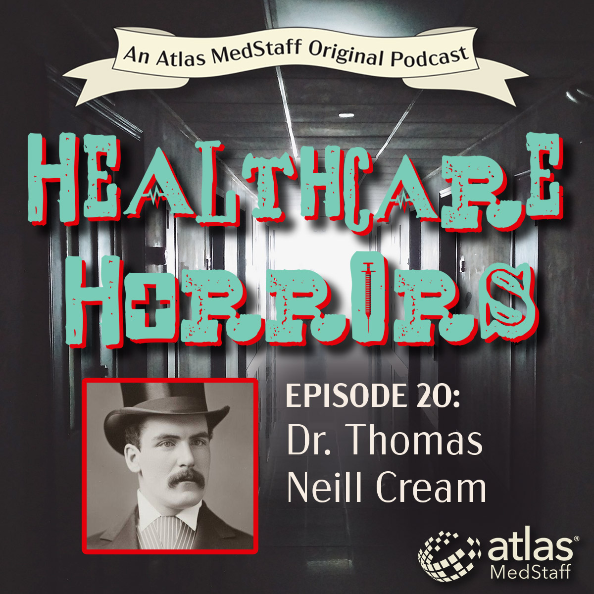 Dr. Thomas Neil Cream | Episode 20