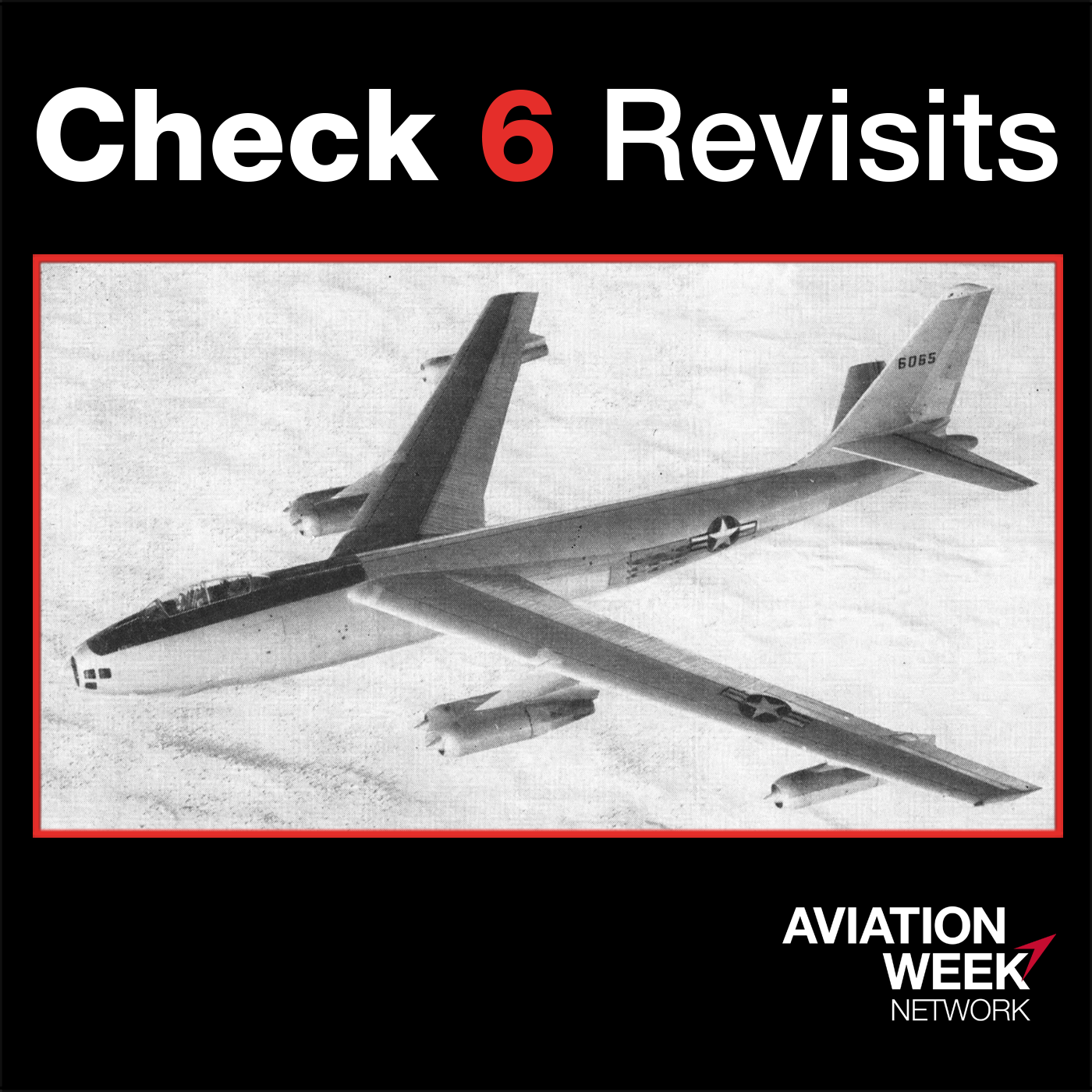 cover of episode Check 6 Revisits: The Sweeping Influence Of The B-47 On Airliner Design