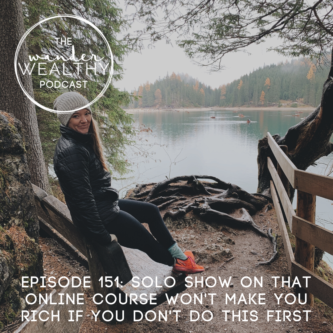WW 151: That Online Course Won't Make You Rich If You Don't Do This First