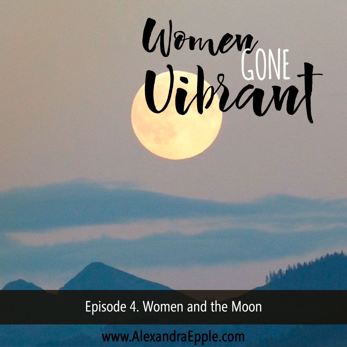 Episode #4. Women and the Moon