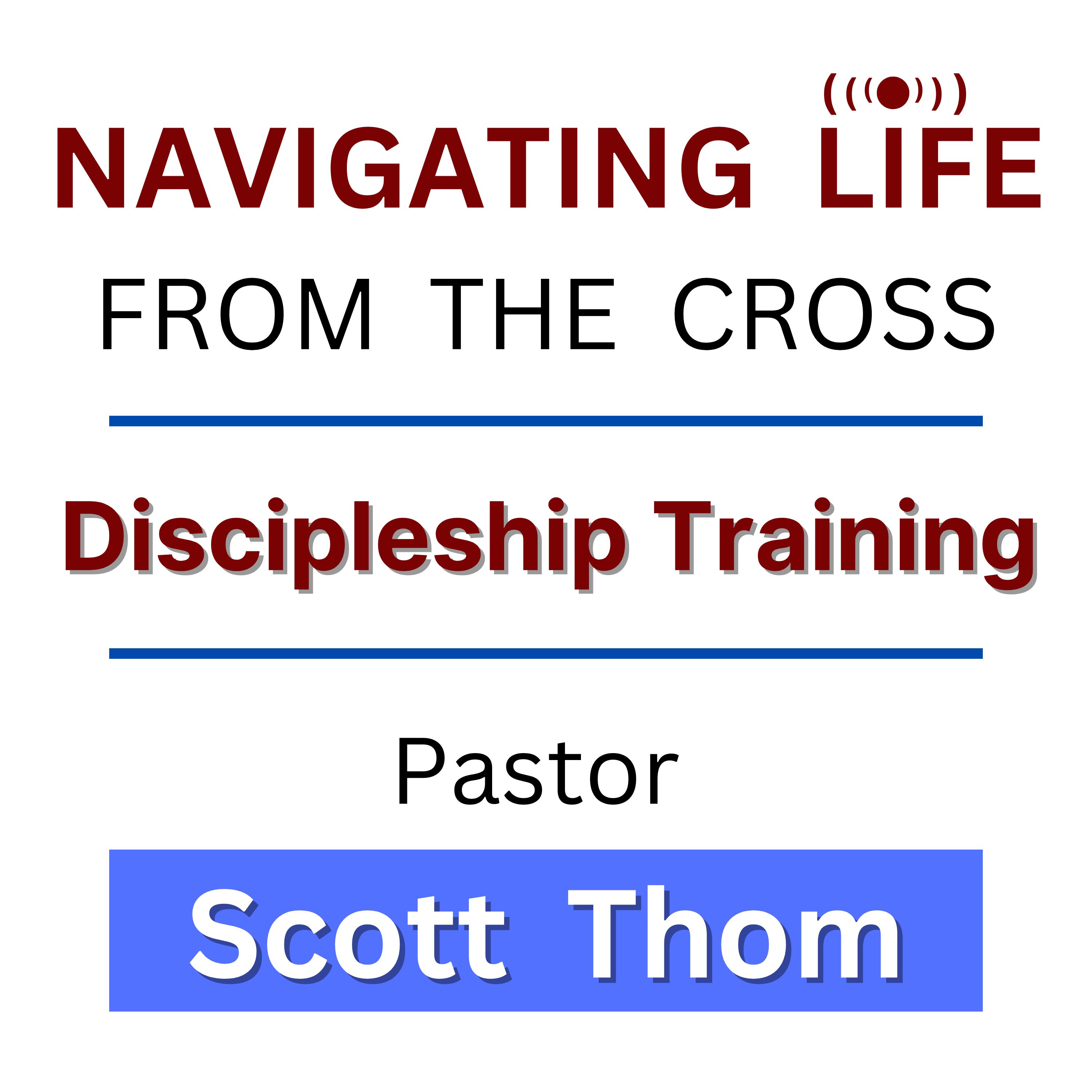 Leadership From The Cross | Ministry Training | Scott Thom