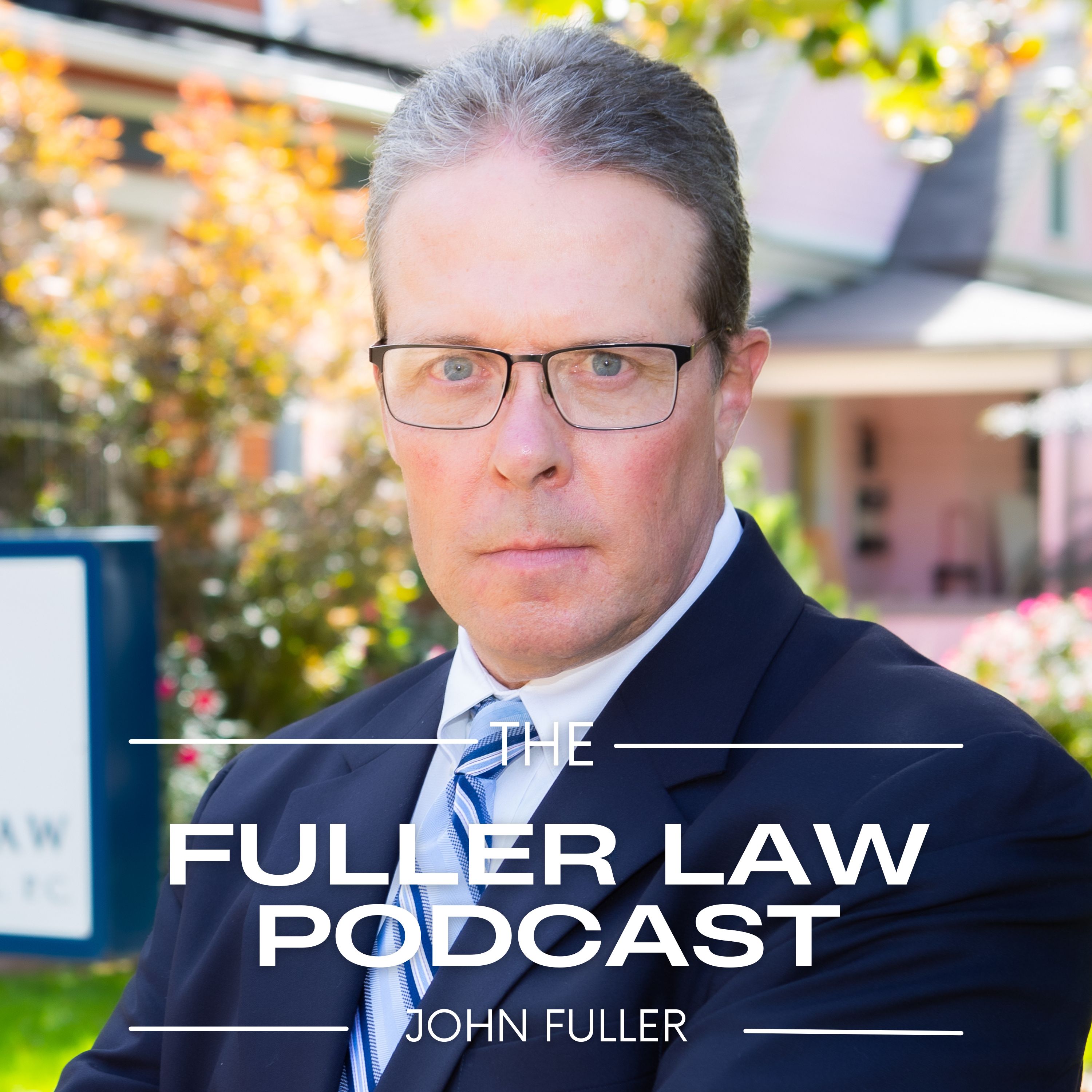 Fuller Law Podcast