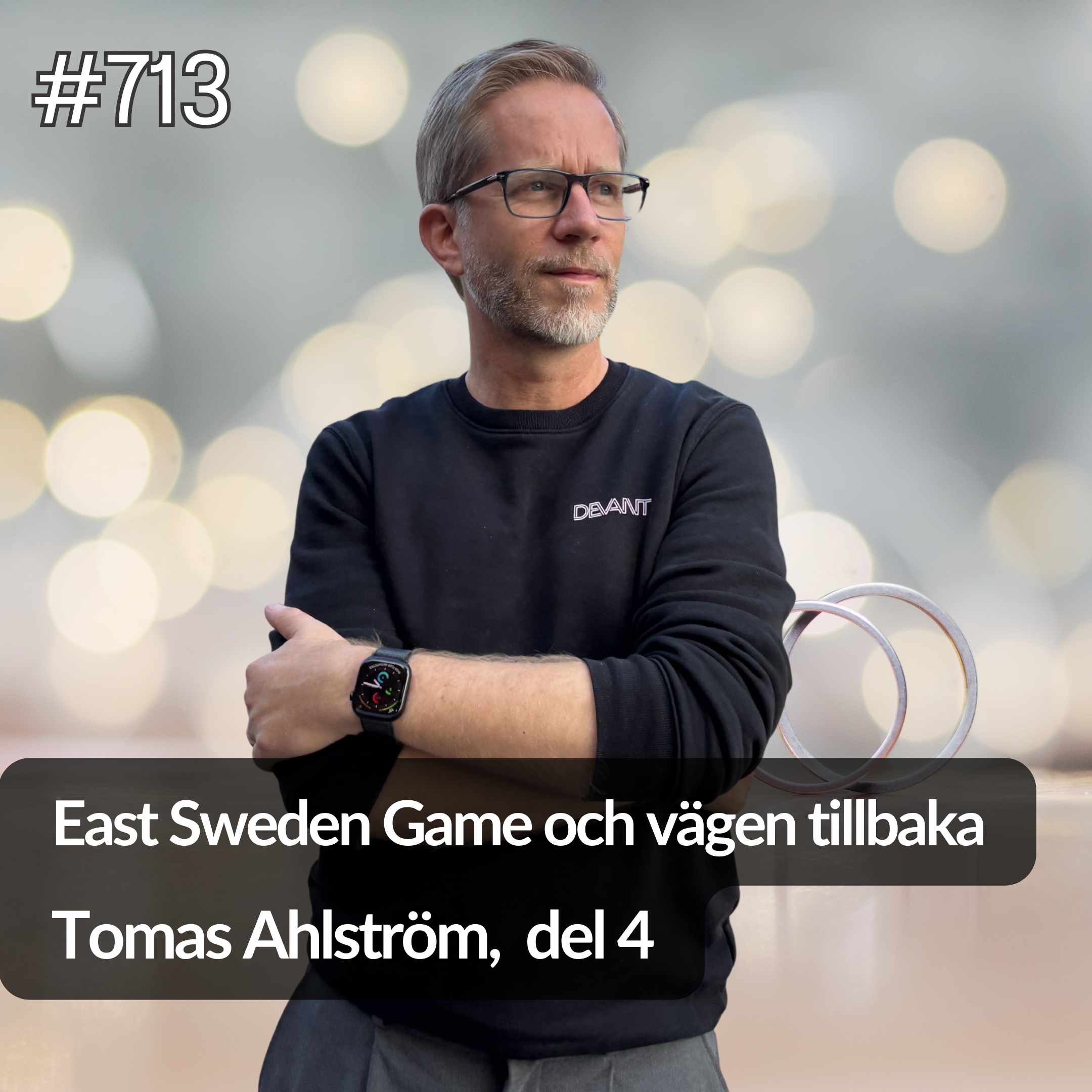 713 Tomas Ahlström del 4 - East Sweden Game och vägen tillbaka