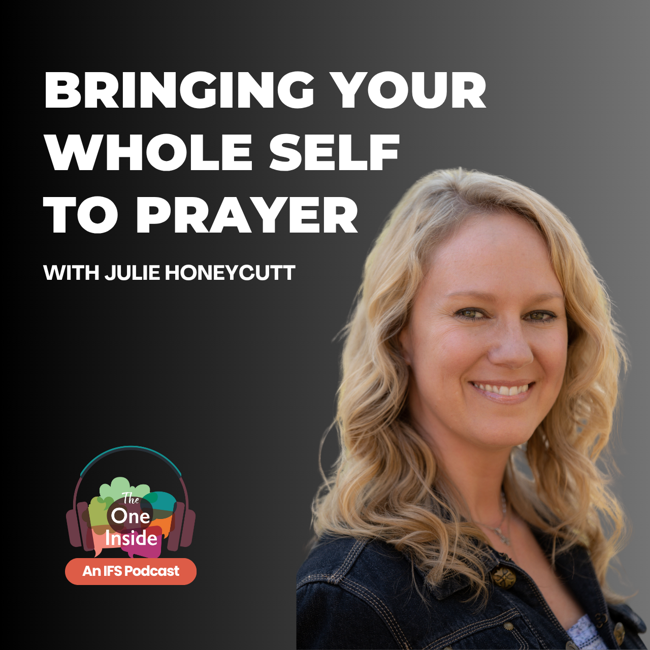 The One Inside: An Internal Family Systems (IFS) podcast