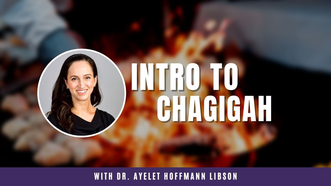 Introduction to Masechet Chagigah