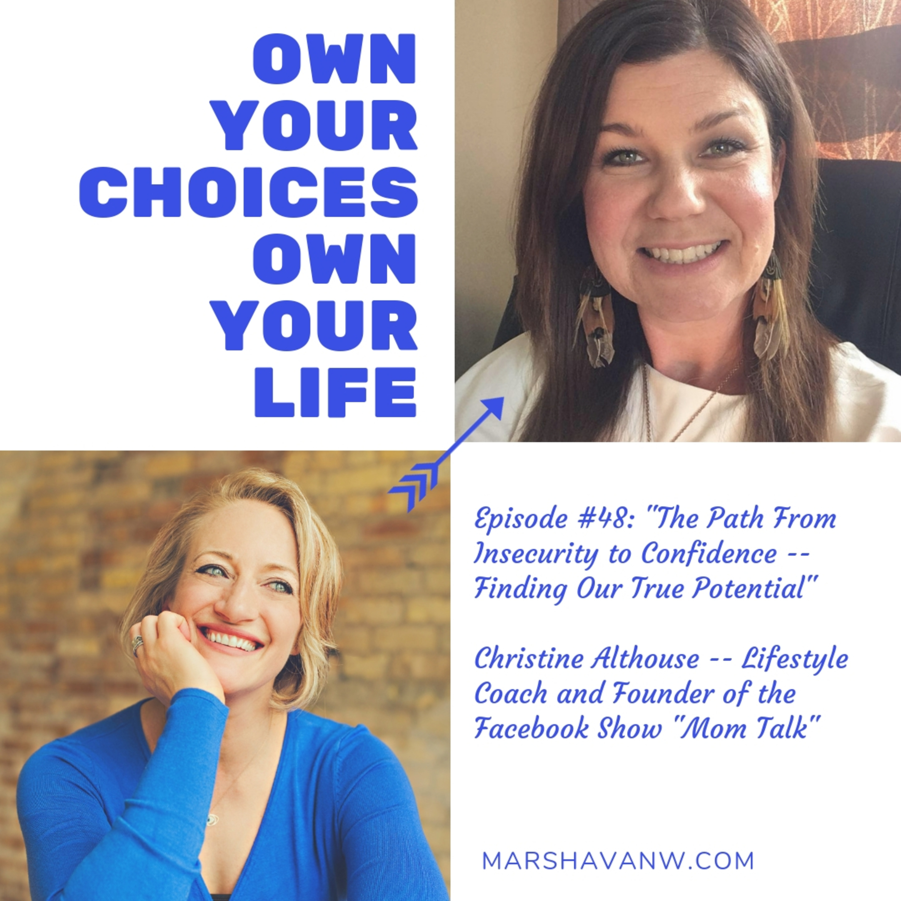 #48: The Path From Insecurity to Confidence -- Finding Our True Potential with Christine Althouse