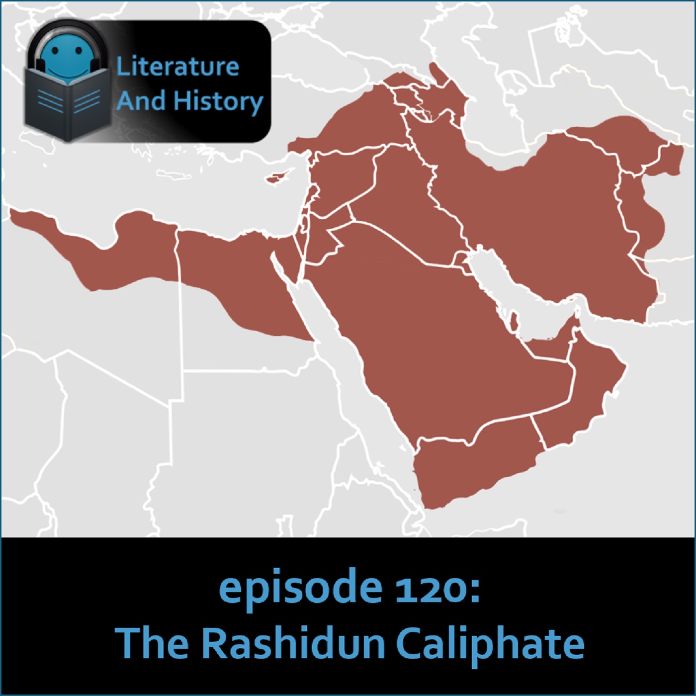 Episode 120: The Rashidun Caliphate Episode 120: The Rashidun Caliphate