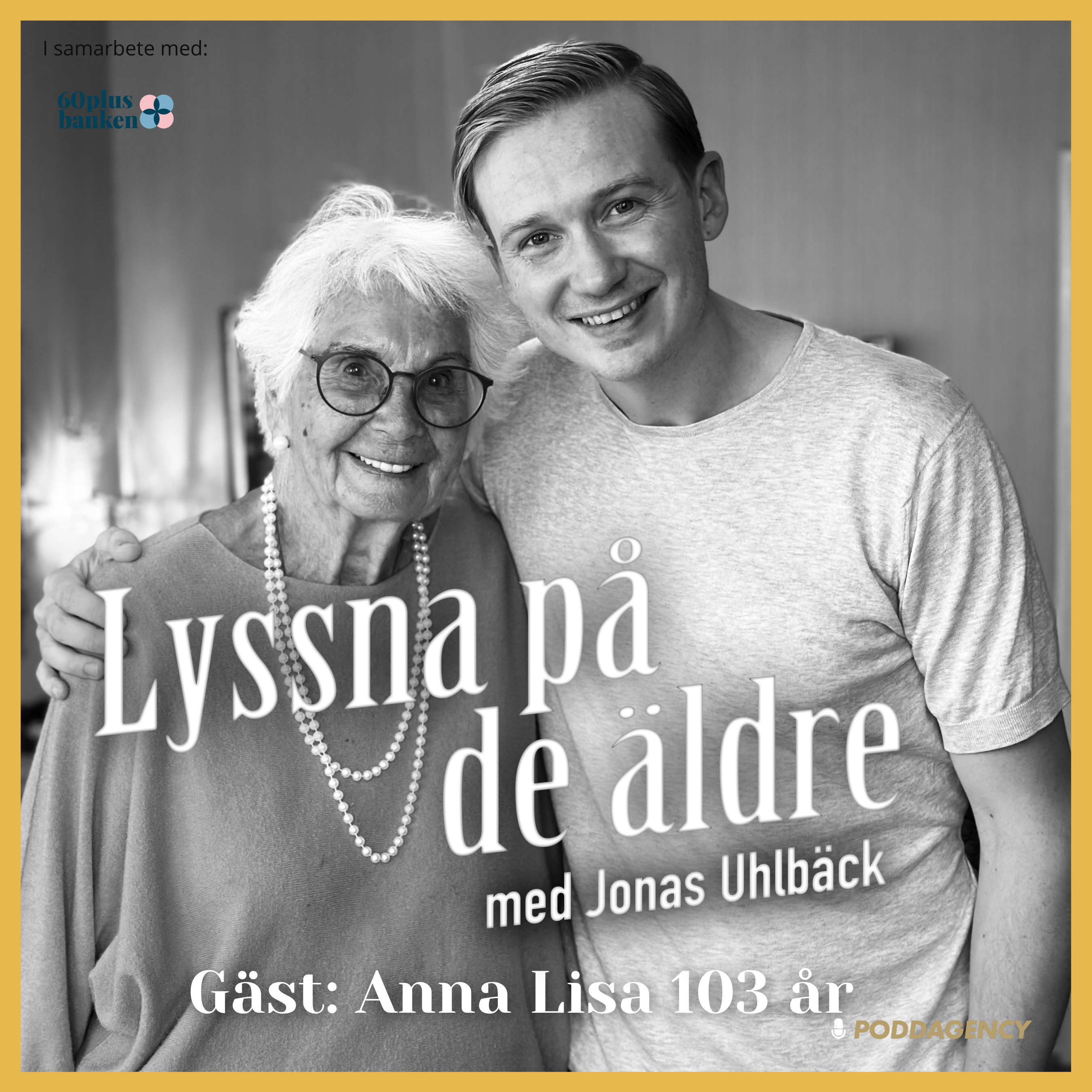 41. Anna Lisa 103 år – Om att älska någon livet ut, barnhemmet i Norge, att förlora en son, livet i Göteborgs innerstad som 103 åring och att få barnbarnsbarnbarn.