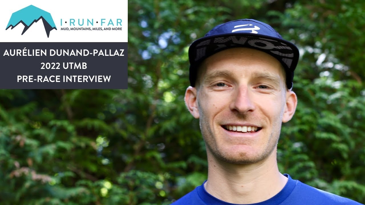 Aurélien Dunand-Pallaz Pre-2022 UTMB Interview