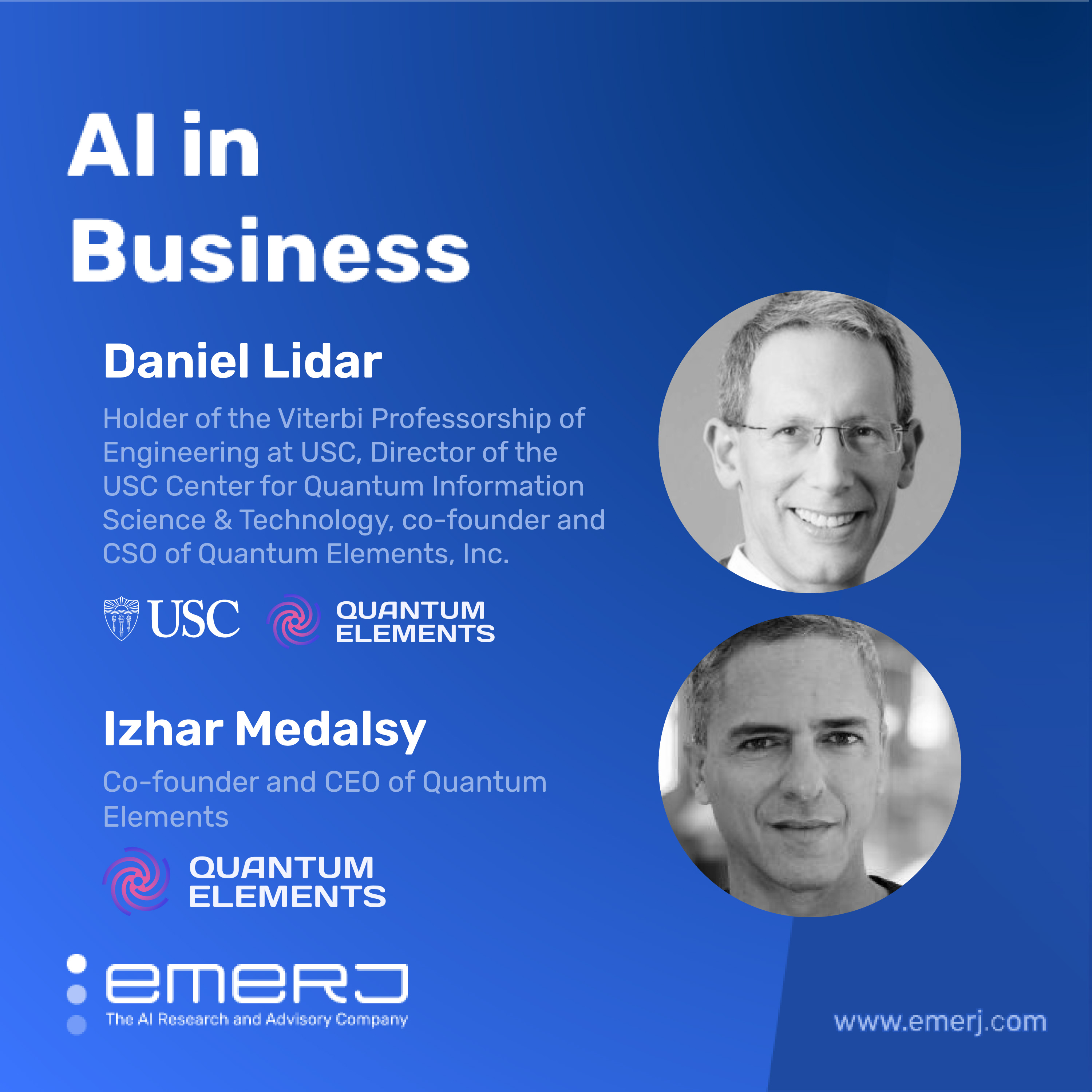 What Executives Need to Know About Quantum Computing and AI - with Daniel Lidar of the University of Southern California and Izhar Medalsy of Quantum Elements Inc.