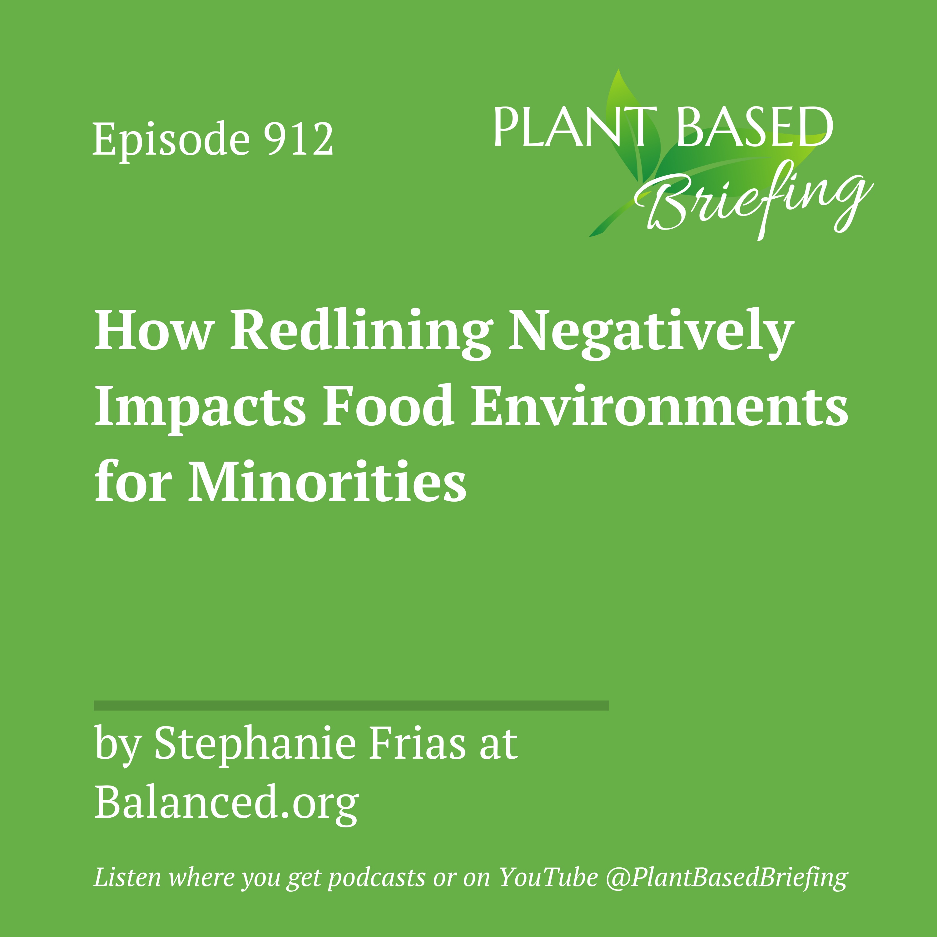 912: How Redlining Negatively Impacts Food Environments for Minorities by Stephanie Frias at Balanced.org