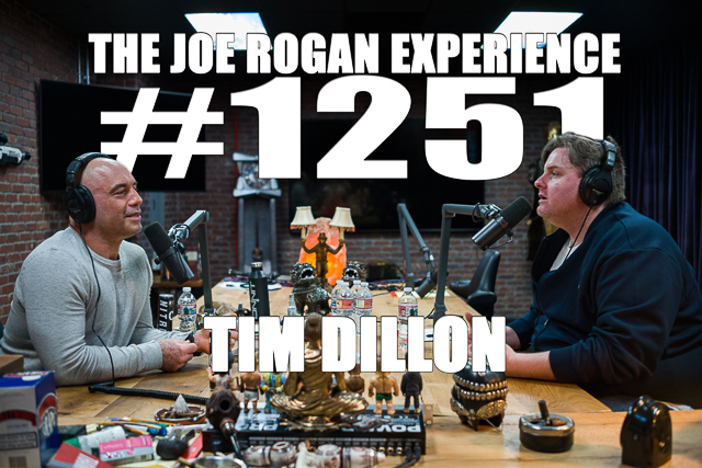 The Joe Rogan Experience #1251 - Tim Dillon