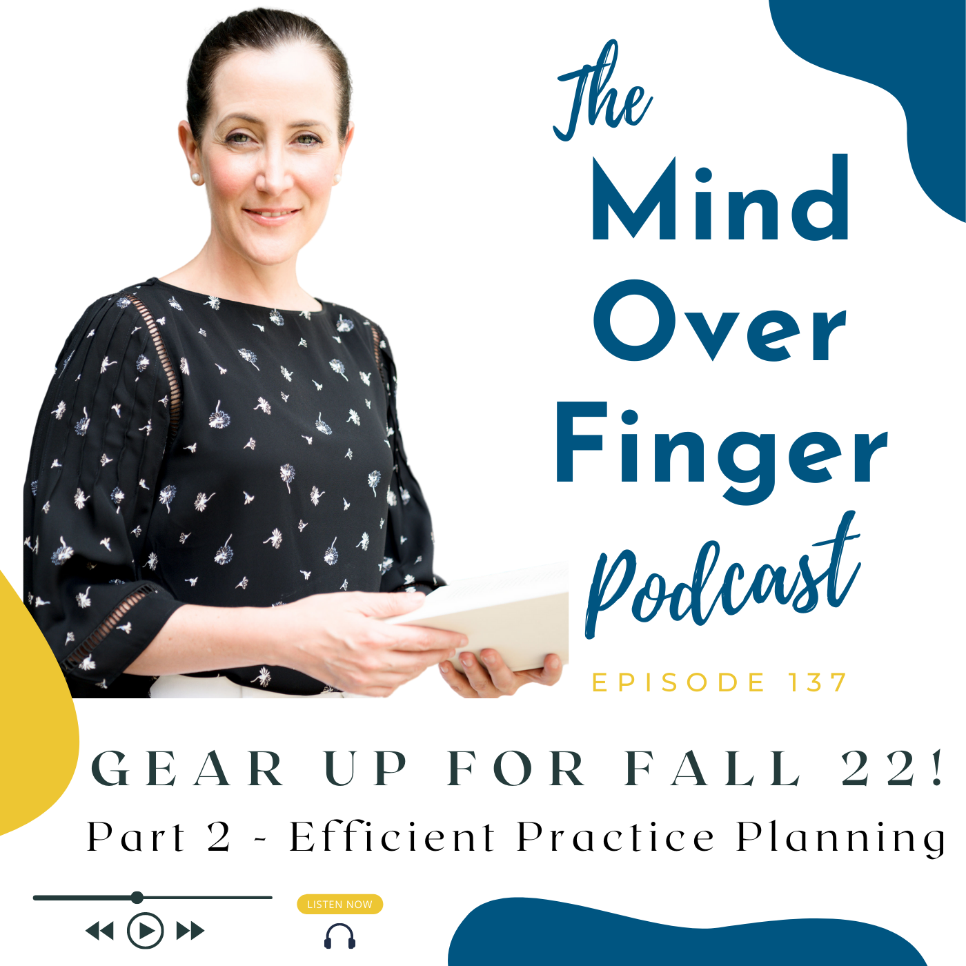 137 How to Plan for Efficient Practice - Gear Up for Fall 22 Part 2