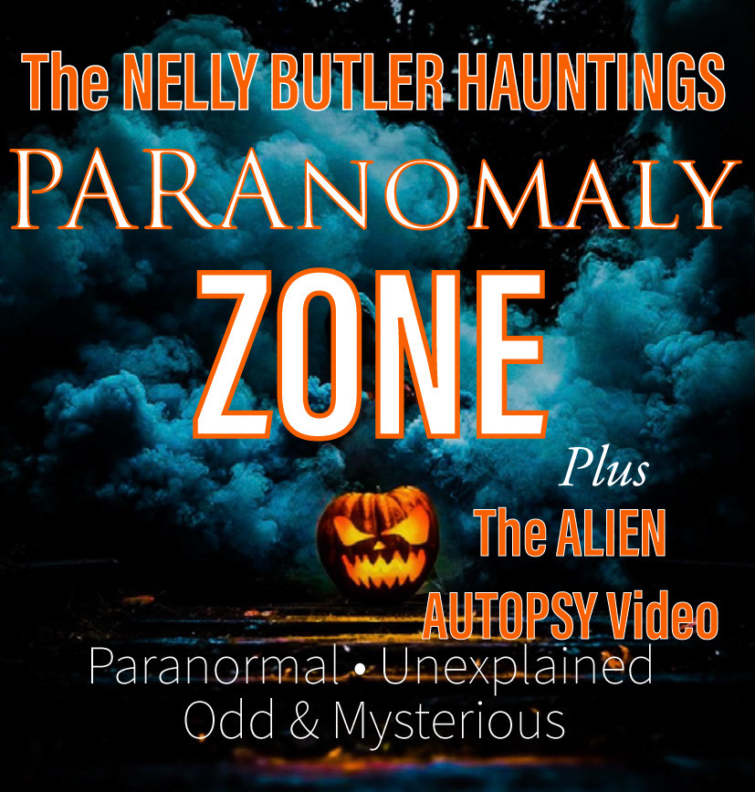 THE NELLY BUTLER HAUNTINGS & ONE LAST TAKE ON THE 