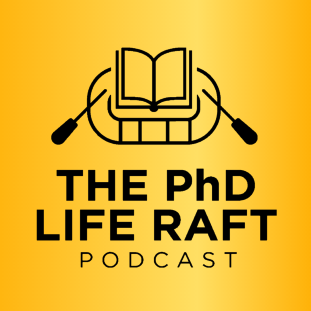 The PhD Life Raft Podcast