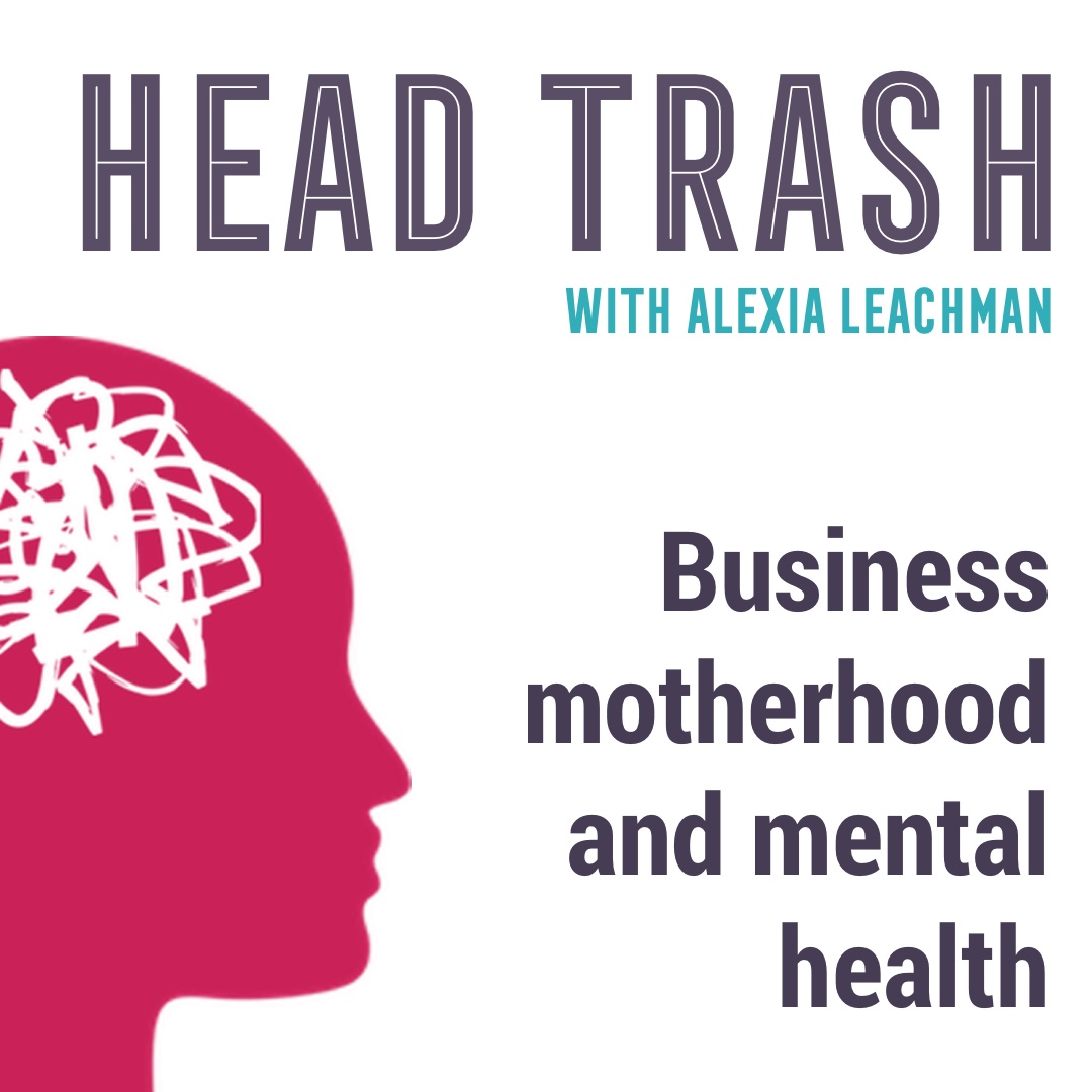 Business, motherhood  and mental health