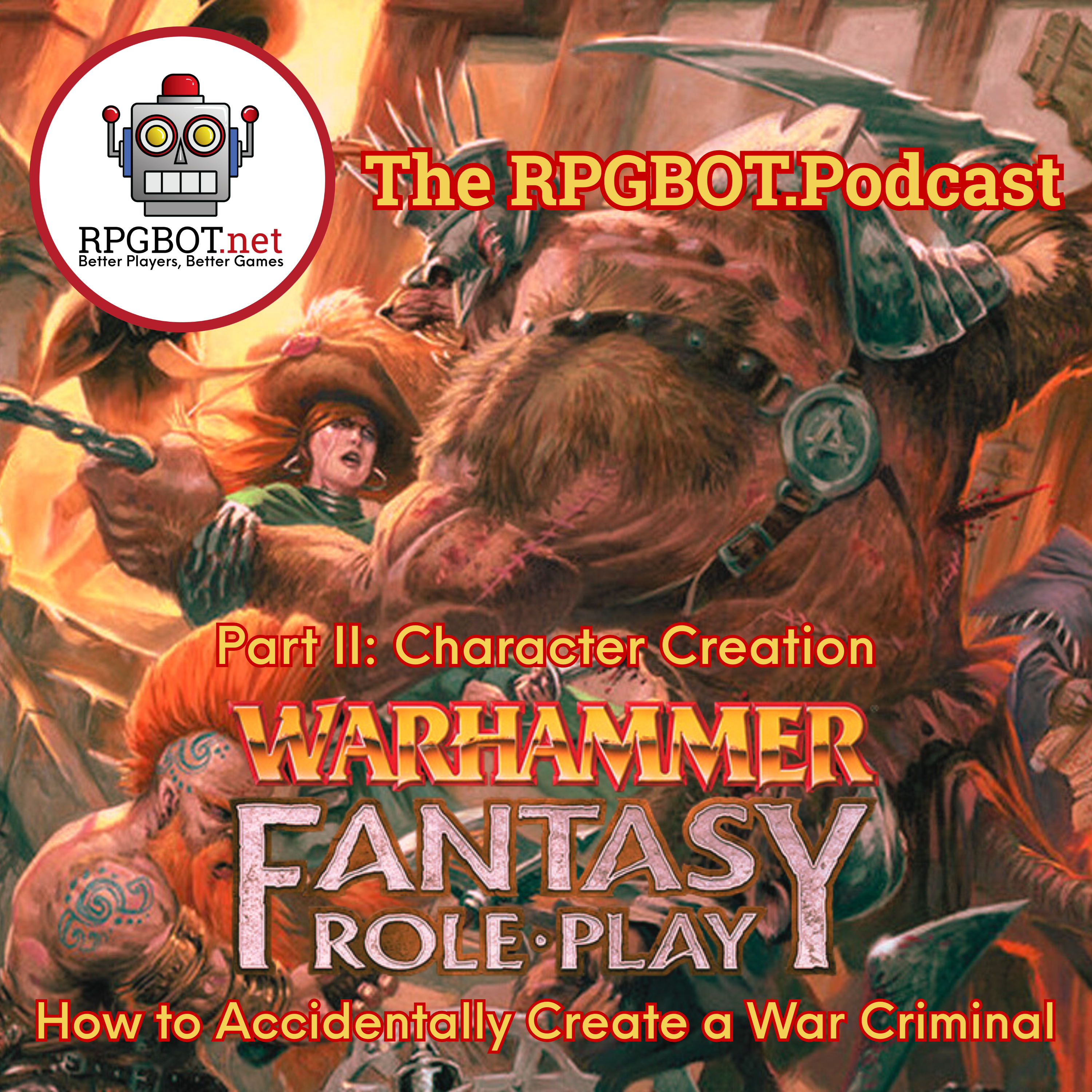 WARHAMMER FANTASY ROLEPLAY Pt II: How to Accidentally Create a War Criminal