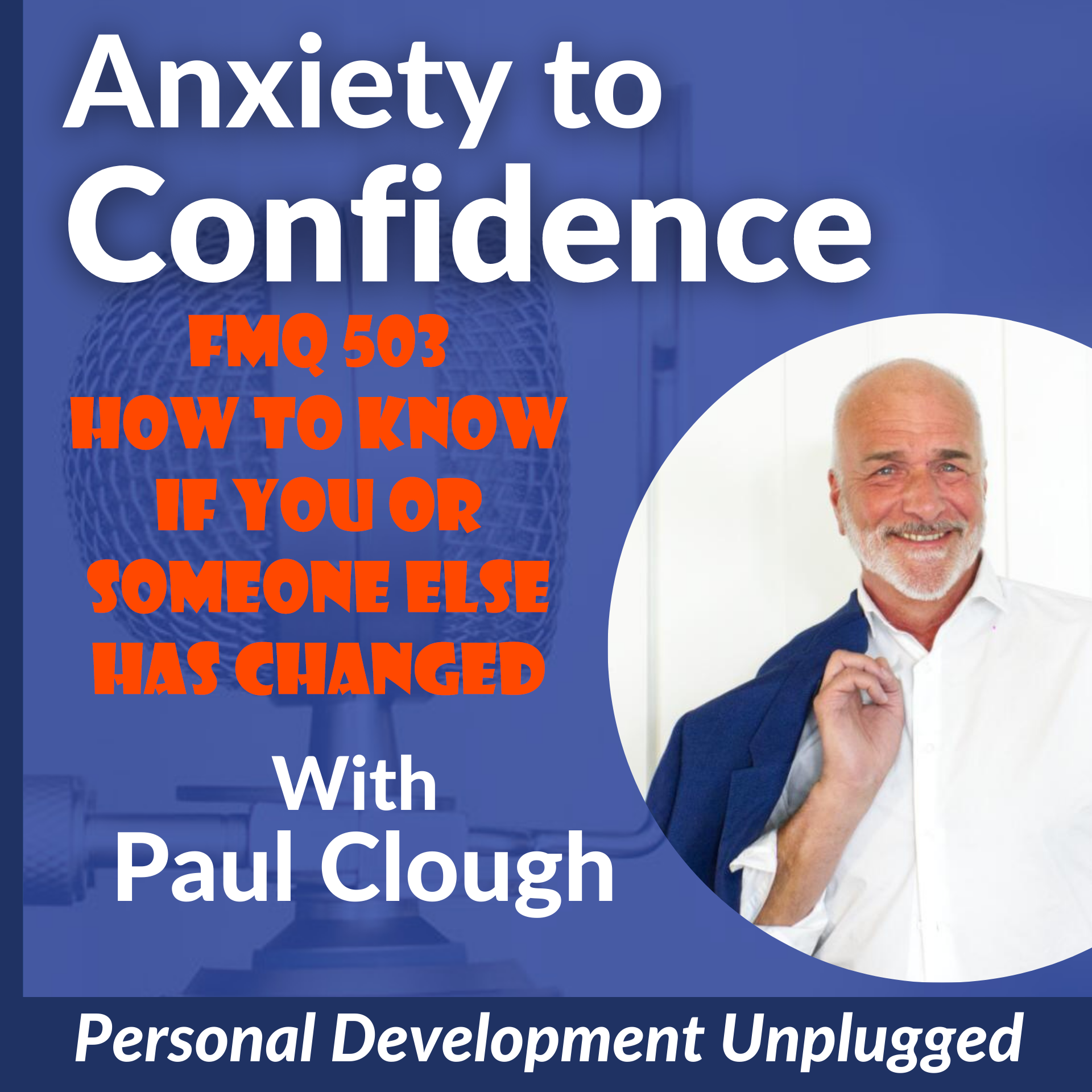 FMQ 503 How to Know If you Or Someone Else Has Changed