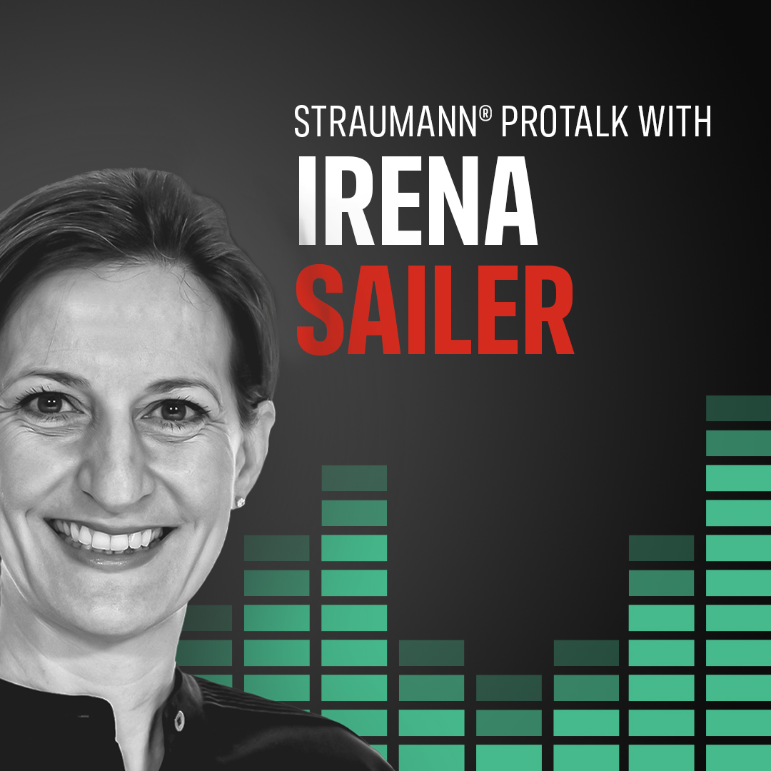 Straumann® ProTalk with Dr. Irena Sailer