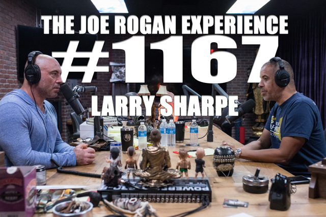 The Joe Rogan Experience #1167 - Larry Sharpe