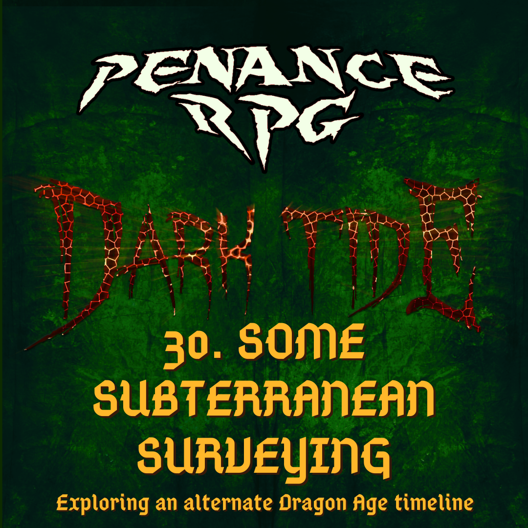 Dark Tide 30. Some Subterranean Surveying