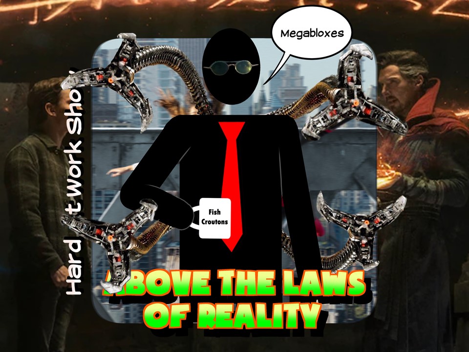 Hard At Work Episode #243: Above The Laws of Reality
